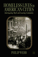 Homeless Lives in American Cities: Interrogating Myth and Locating Community