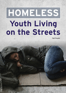 Homeless: Youth Living on the Street