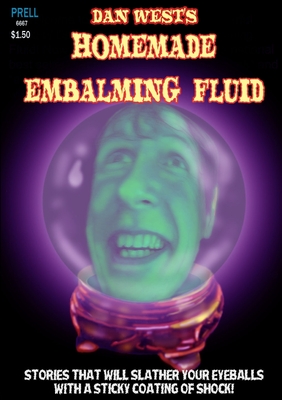 Homemade Embalming Fluid - West, Dan