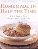 Homemade in Half the Time: Smart Ways to Cook Delicious Meals Every Time