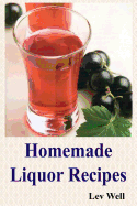 Homemade Liquor Recipes