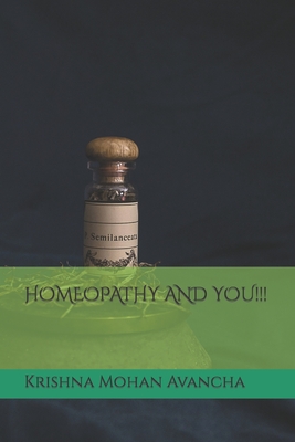 Homeopathy and You!!! - Avancha, Krishna Mohan