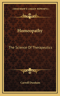 Homeopathy: The Science Of Therapeutics