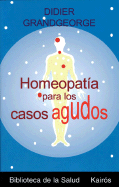 Homeopatia Para Los Casos Agudos