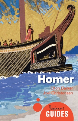 Homer: A Beginner's Guide - Barker, Elton T. E., and Christensen, Joel P.