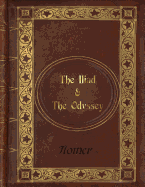 Homer - The Iliad & The Odyssey