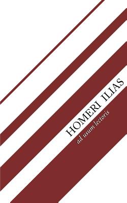 Homeri Ilias - Mitchell, Jack (Editor), and Homerus