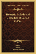 Homeric Ballads and Comedies of Lucian (1856)