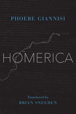 Homerica - Giannisi, Phoebe, and Sneeden, Brian (Translated by)