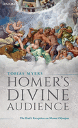 Homer's Divine Audience: The Iliad's Reception on Mount Olympus
