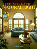 Homes Filled with Natural Light: 223 Sunny Home Plans for All Regions - Home Planners Inc, and Home Planners, Inc (Editor)