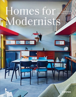 Homes for Modernists - Demeulemeester, Thijs, and Verlinde, Jan