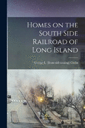 Homes on the South Side Railroad of Long Island