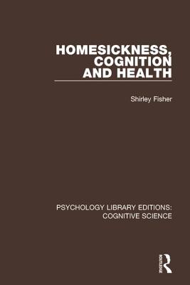 Homesickness, Cognition and Health - Fisher, Shirley