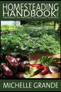 Homesteading Handbook Vol. 2: Growing an Organic Vegetable Garden