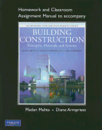 Homework and Classroom Assignment Manual to Accompany Building Construction: Principles, Materials, and Systems