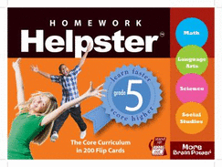 Homework Helpster, Grade 5: The Core Curriculum in 200 Flip Cards