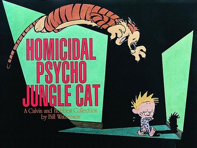 Homicidal Psycho Jungle Cat: A Calvin and Hobbes Collection Volume 13 - Watterson, Bill
