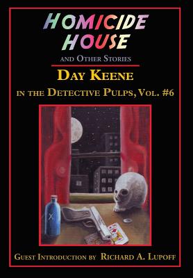 Homicide House and Other Stories - Keene, Day, and Lupoff, Richard a (Introduction by), and O'Keefe, Gavin L (Designer)