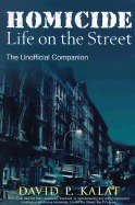 Homicide: Life on the Streets--The Unofficial Companion