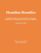 Homil?as/Homilies Reflexiones Sobre Las Lecturas de D?as de Precepto Reflections on the Readings for Holy Days of Obligation Ciclos/Cycles A/B/C