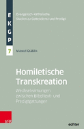 Homiletische Transkreation: Wechselwirkungen Zwischen Bibeltext- Und Predigtgattungen