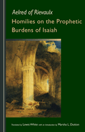 Homilies on the Prophetic Burdens of Isaiah: Volume 83