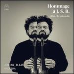 Hommage à J.S.B.: Works for solo violin
