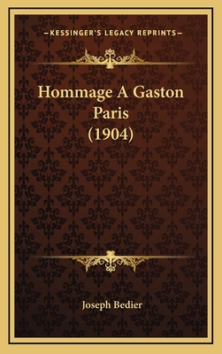 Hommage a Gaston Paris (1904) - Bedier, Joseph