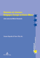 Hommes Et Raeseaux: Belgique, Europe Et Outre-Mers : Liber Amicorum Michel Dumoulin