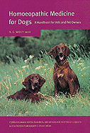 Homoeopathic Medicine for Dogs: A Handbook for Vets and Pet Owners - Wolff, Hans, and Wolff, H G, Dr., and Wolff, Dr H G