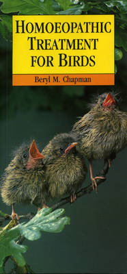 Homoeopathic Treatment for Birds - Chapman, Beryl M