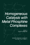 Homogeneous catalysis with metal phosphine complexes