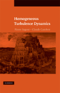 Homogeneous Turbulence Dynamics - Sagaut, Pierre, and Cambon, Claude