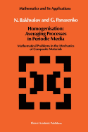 Homogenisation: Averaging Processes in Periodic Media: Mathematical Problems in the Mechanics of Composite Materials