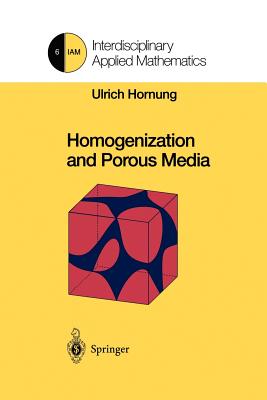 Homogenization and Porous Media - Hornung, Ulrich (Editor)