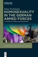 Homosexuality in the German Armed Forces: A History of Taboo and Tolerance