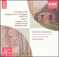 Honegger: Symphonies 2 & 3; Weill: Symphony No. 2 - Frank Peter Zimmermann (violin); Mariss Jansons (conductor)