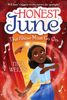 Honest June: The Show Must Go on - Wells, Tina