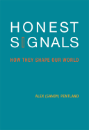 Honest Signals: How They Shape Our World - Pentland, Alex, and Heibeck, Tracy