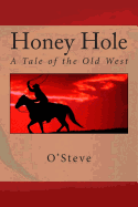 Honey Hole: A Tale of the Old West