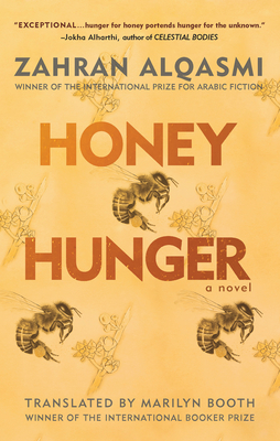 Honey Hunger - Alqasmi, Zahran, and Booth, Marilyn (Translated by)