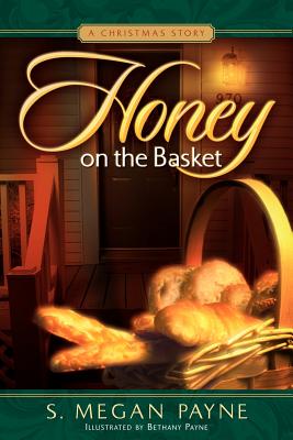 Honey on the Basket - Payne, S Megan
