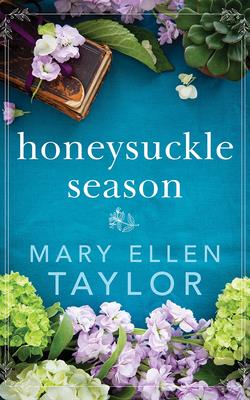 Honeysuckle Season - Taylor, Mary Ellen, and Tusing, Megan (Read by)