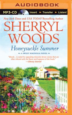 Honeysuckle Summer - Woods, Sherryl, and Kowal, Mary Robinette (Read by)