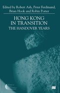 Hong Kong in Transition: The Handover Years