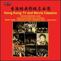 Hong Kong TV and Movie Classics - Takako Nishizaki (violin); Hong Kong Philharmonic Orchestra