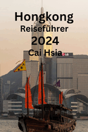 Hongkong Reisefhrer 2024