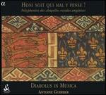 Honi soit qui mal y pense! Polyphonies des chapelles royales anglaises