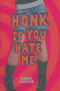 Honk If You Hate Me - Halverson, Deborah